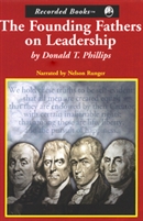 The Founding Fathers on Leadership by Donald T. Phillips