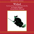 Wicked: The Life and Times of the Wicked Witch of the West by Gregory Maguire