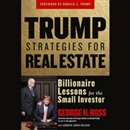 Trump Strategies for Real Estate by George Ross