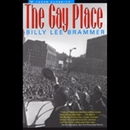 The Gay Place by Billy Lee Brammer