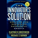 The Innovator's Solution by Clayton M. Christensen