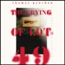 The Crying of Lot 49 by Thomas Pynchon