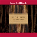 Sap Rising by Christine Lincoln