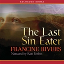 The Last Sin Eater by Francine Rivers