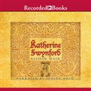 Katherine Swynford by Alison Weir