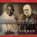 Gandhi & Churchill by Arthur Herman