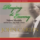 Playing the Enemy by John Carlin