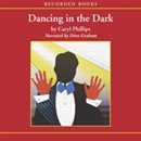 Dancing in the Dark by Caryl Phillips