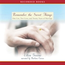 Remember the Sweet Things by Ellen Greene