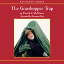 The Grasshopper Trap by Patrick McManus
