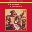 Whose Bible Is It?: A History of the Scriptures Through the Ages by Jaroslav Pelikan