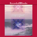 Clay's Quilt by Silas House