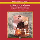 A Rage for Glory: The Life of Commodore Stephen Decatur, USN by James Tertius de Kay