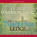 The Turquoise Ledge by Leslie Marmon Silko