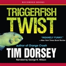 Triggerfish Twist by Tim Dorsey
