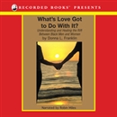 What's Love Got to Do with It? by Donna Franklin