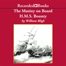 The Mutiny on Board H.M.S. Bounty by William Bligh