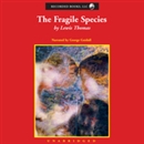 The Fragile Species by Lewis Thomas