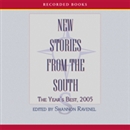 New Stories From the South: The Year's Best, 2005 by Dennis Lehane
