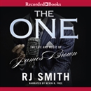 The One: The Life and Music of James Brown by R.J. Smith