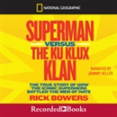Superman Versus the Ku Klux Klan by Rick Bowers