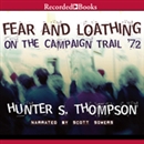 Fear and Loathing: On the Campaign Trail '72 by Hunter S. Thompson