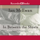 In Between the Sheets: Story Collection by Ian McEwan
