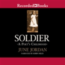 Soldier: A Poet's Childhood by June Jordan