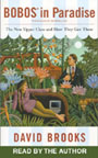 Bobos in Paradise by David Brooks