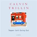 Tepper Isn't Going Out by Calvin Trillin