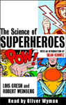 The Science of Superheroes by Lois Gresh