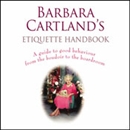 Barbara Cartland's Etiquette Handbook by Barbara Cartland