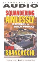 Squandering Aimlessly by David Brancaccio