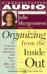 Organizing from the Inside Out by Julie Morgenstern