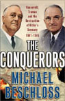 The Conquerors by Michael Beschloss