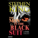 The Man in the Black Suit: 4 Dark Tales by Stephen King