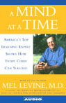A Mind at a Time by Mel Levine, M.D.