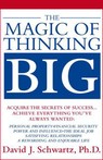 The Magic of Thinking Big by David J. Schwartz, Ph.D.