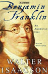 Benjamin Franklin: An American Life by Walter Isaacson