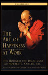 The Art of Happiness at Work by His Holiness the Dalai Lama