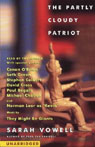 The Partly Cloudy Patriot by Sarah Vowell