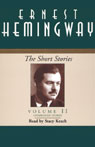 Ernest Hemingway: The Short Stories, Volume 2 by Ernest Hemingway