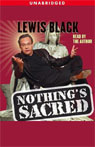Nothing's Sacred by Lewis Black