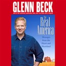 The Real America: Messages from the Heart and Heartland by Glenn Beck