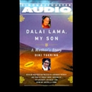Dalai Lama, My Son: A Mother's Story by Diki Tsering
