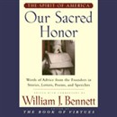 Our Sacred Honor by William J. Bennett