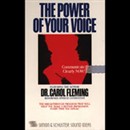 The Power of Your Voice by Dr. Carol Fleming