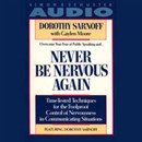 Never Be Nervous Again by Dorothy Sarnoff