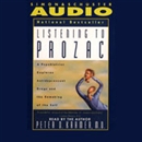 Listening to Prozac by Peter D. Kramer