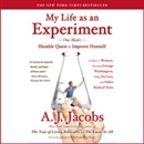 My Life as an Experiment by A.J. Jacobs